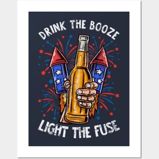 Drink The Booze Light The Fuse 4th Of July Fireworks Celebration Posters and Art